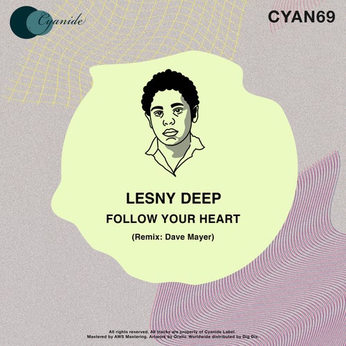 image cover: Lesny Deep - Follow Your Heart (Dave Mayer Remix) / CYAN69