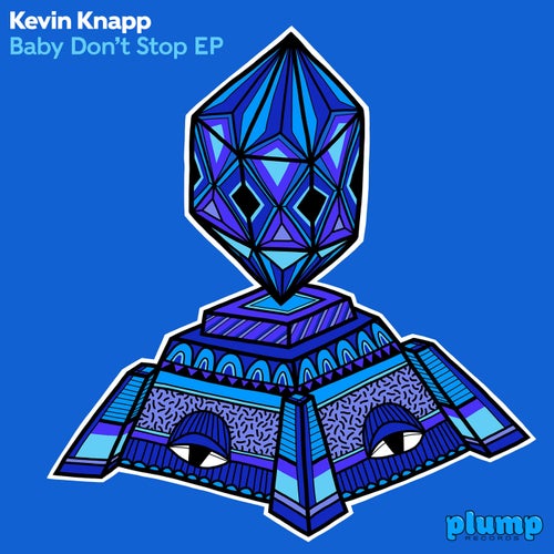 image cover: Kevin Knapp - Baby Don't Stop EP / PLUMP001