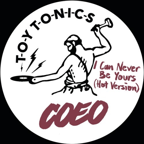image cover: Coeo - I Can Never Be Yours (Hot Version) / TOYT114S3