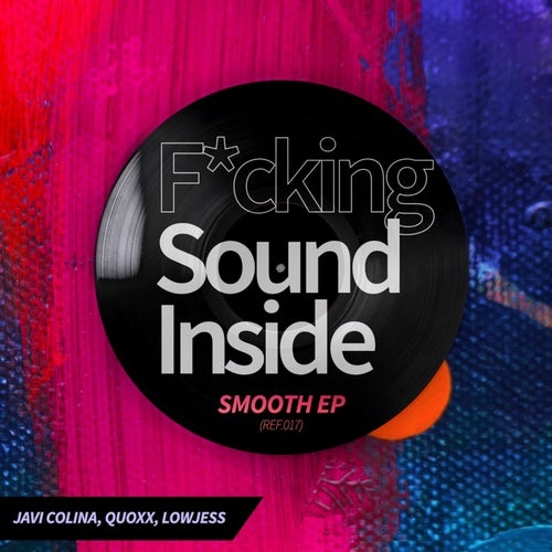 image cover: Javi Colina, Quoxx, Lowjess - Smooth - EP / 017