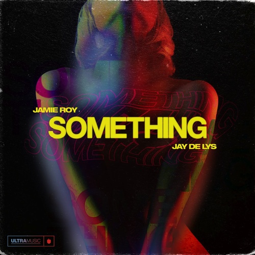 image cover: Jamie Roy, Jay de Lys - Something - Extended Mix / UL02666