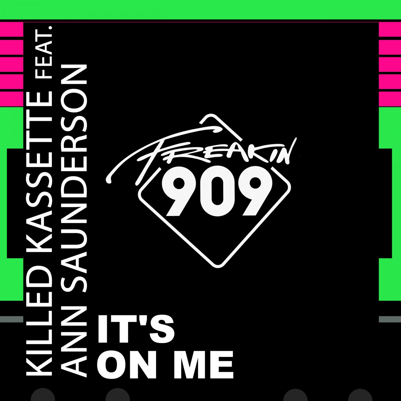 image cover: Ann Saunderson, Killed Kassette - It's On Me / FREAK155