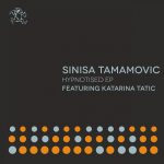 04 2021 346 091118200 Sinisa Tamamovic, Katarina Tatic - Hypnotised EP / YR283