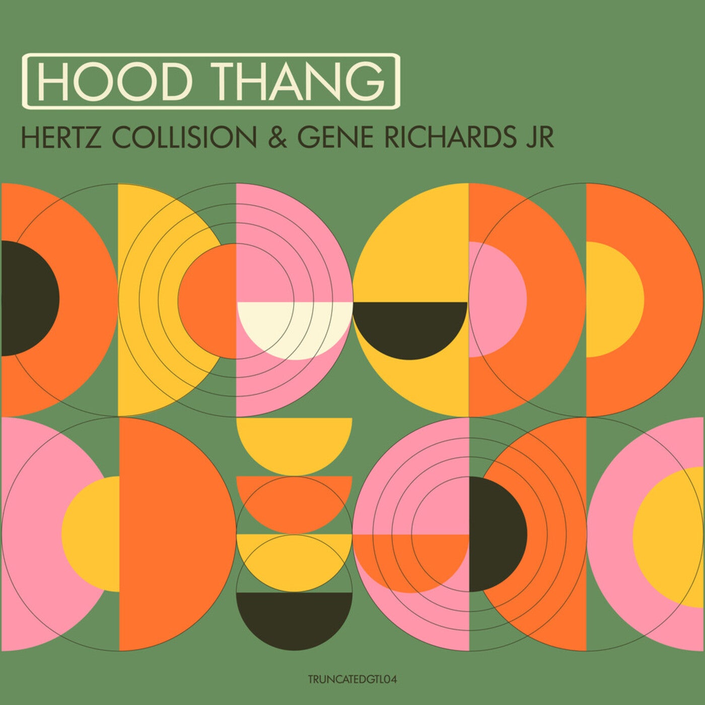 image cover: Hertz Collision, Gene Richards Jr - Hood Thang / TRUNCATEDGTL04