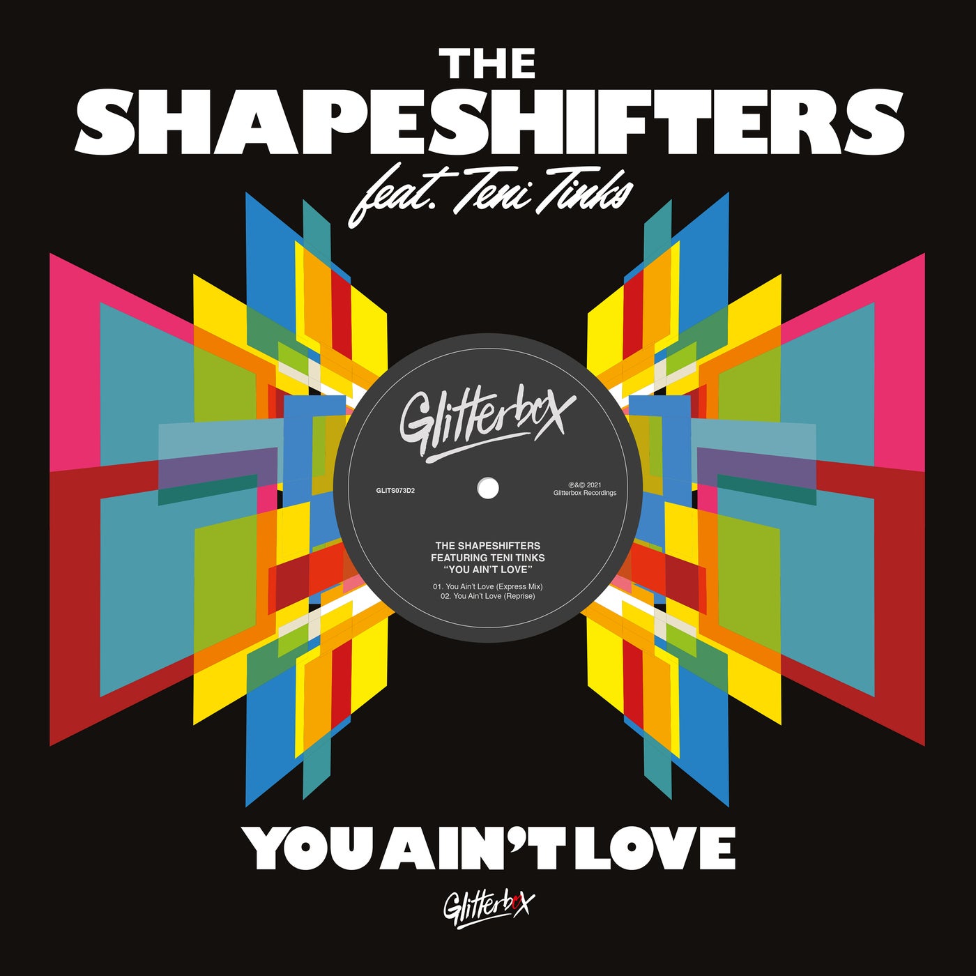 image cover: The Shapeshifters, Teni Tinks - You Ain't Love / GLITS073D2