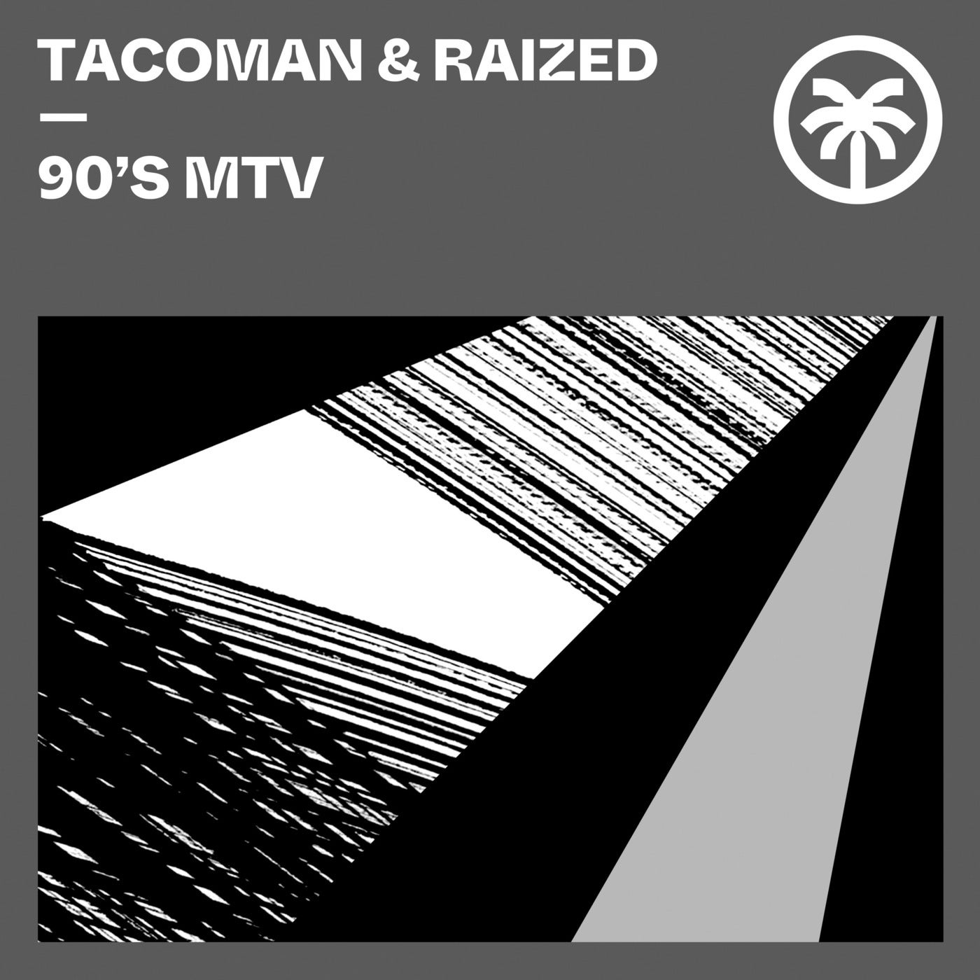 image cover: TacoMan, Raized - 90's MTV / HXT066