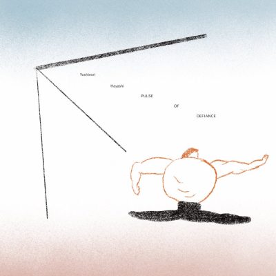 04 2021 346 091185495 Yoshinori Hayashi - Pulse Of Defiance / STS376digital