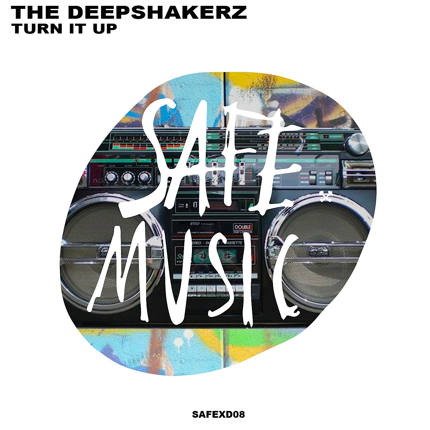 image cover: The Deepshakerz - Turn It Up / SAFEXD08
