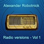 04 2021 346 091243801 Alexander Robotnick - Radio Versions Vol. 1 / HEM2101