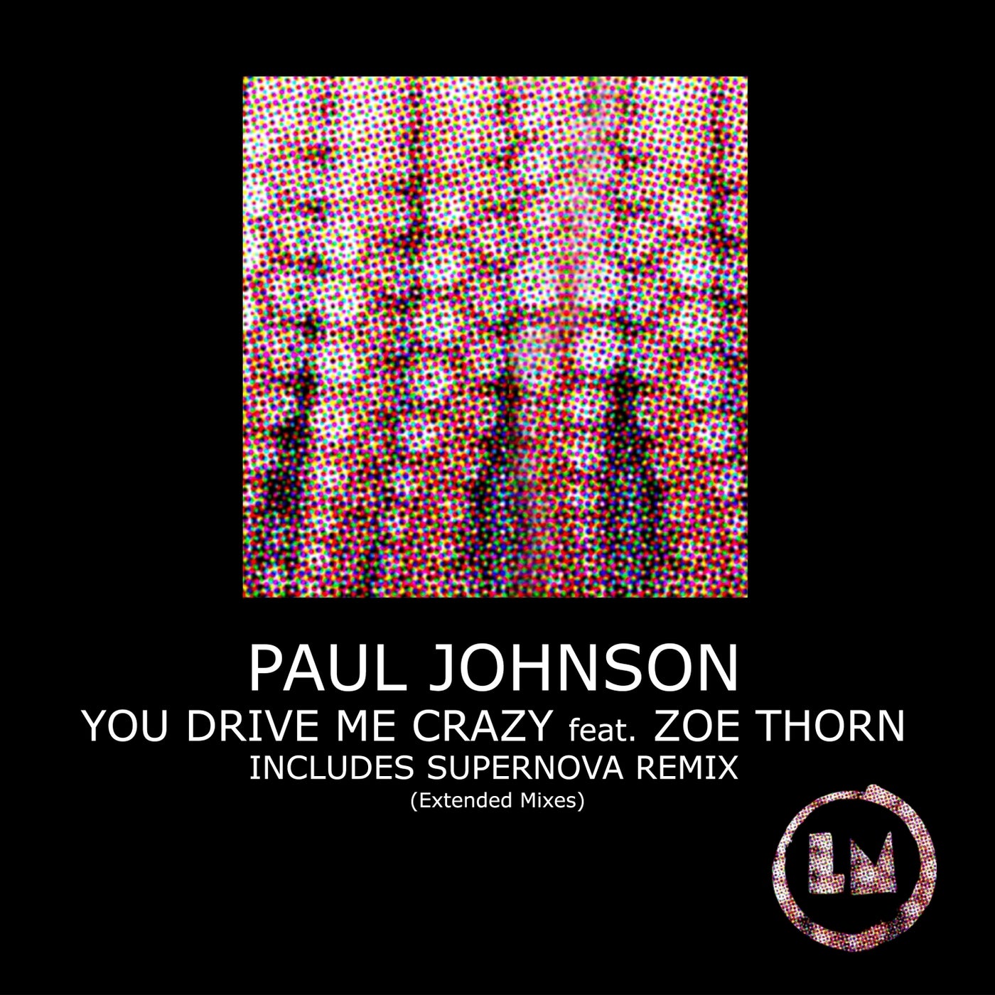 image cover: Paul Johnson, Zoe Thorn - You Drive Me Crazy (Extended Mixes) / LPS298D