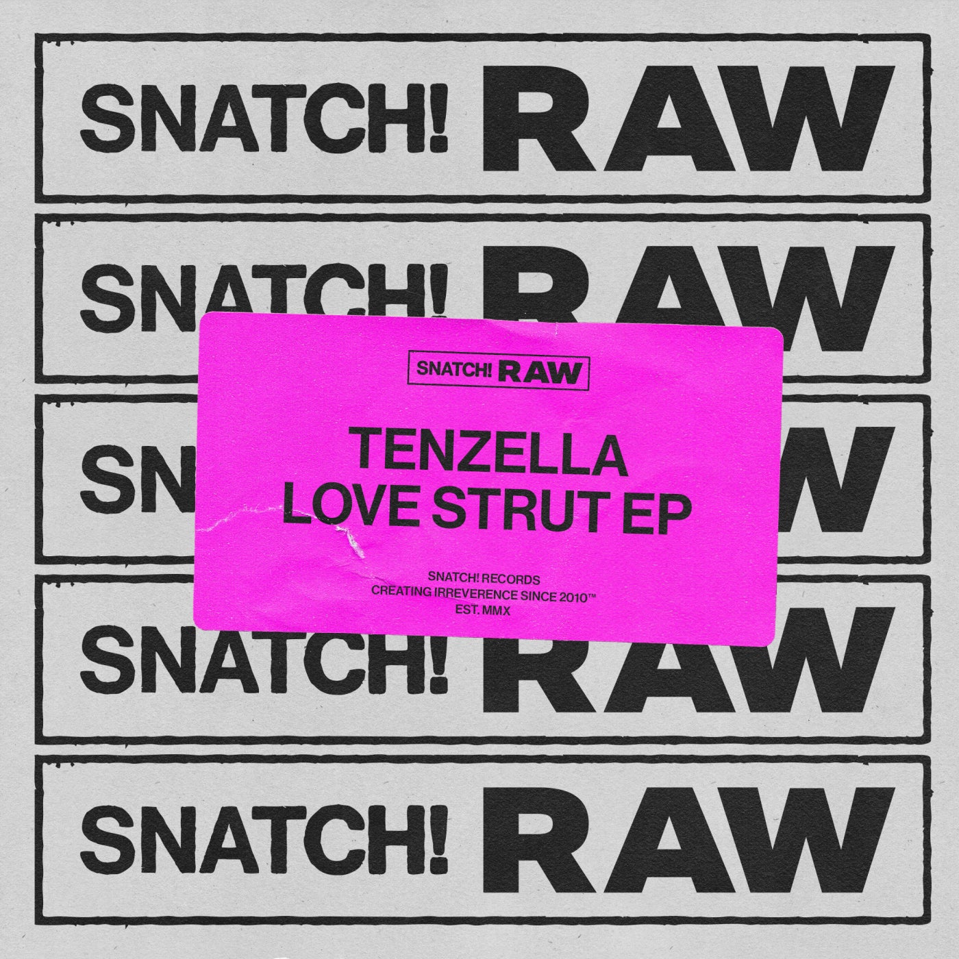 image cover: Tenzella - Love Strut EP / SNATCHRAW006