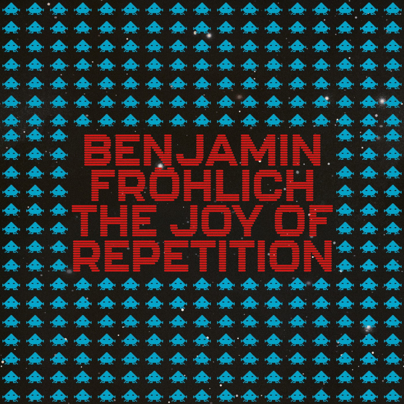 image cover: Benjamin Fröhlich - The Joy of Repetition / PERMVAC2181