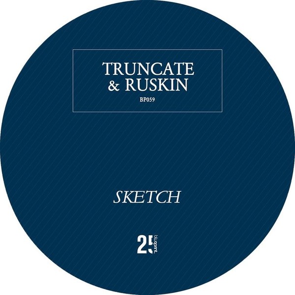 image cover: Truncate & Ruskin - Sketch / Blueprint Records