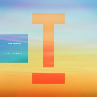 04 2021 346 09180741 Alex Preston - Love You Better / TOOL102701Z