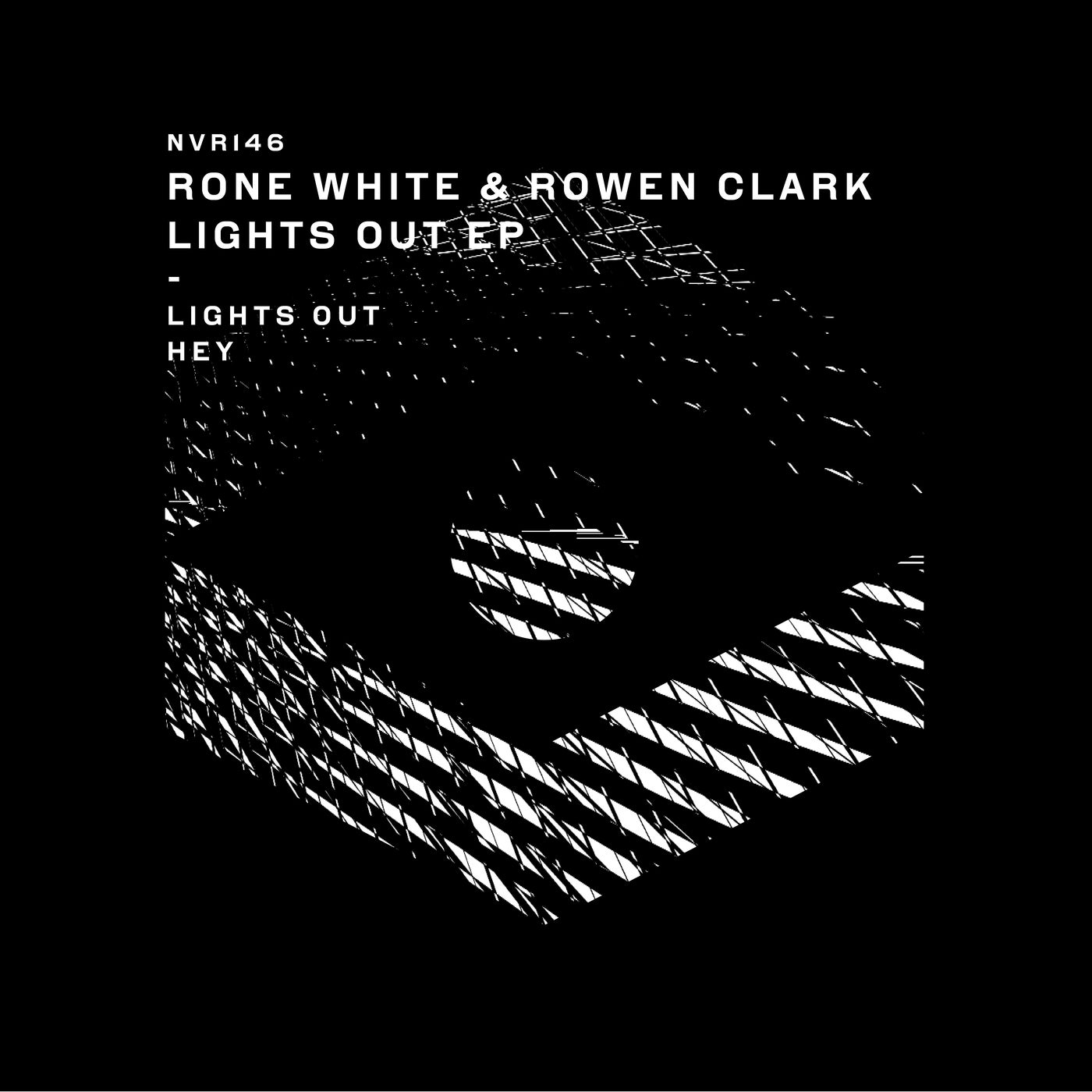 image cover: Rone White, Rowen Clark - Lights Out EP / NVR146