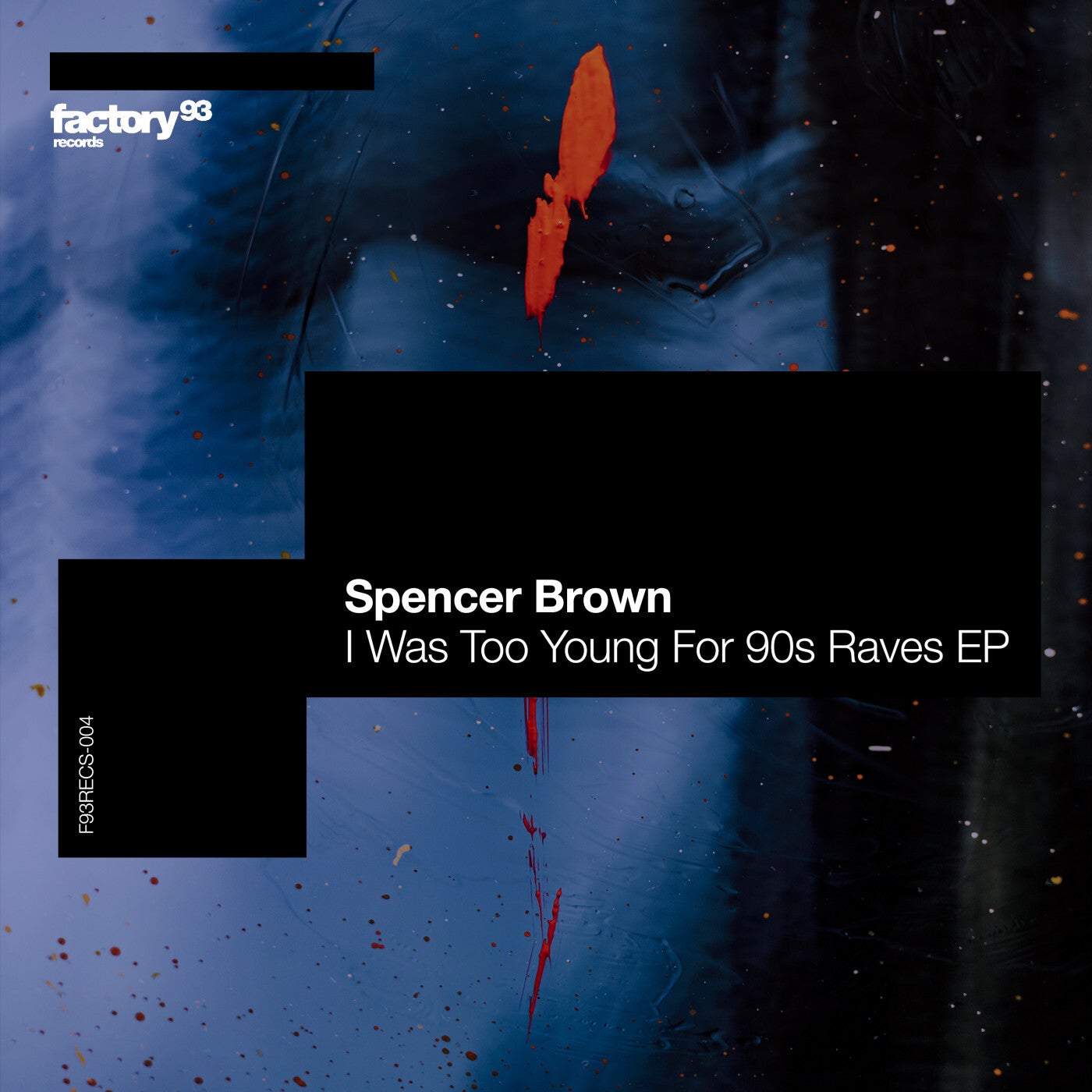 image cover: Spencer Brown, Raito - I Was Too Young for 90s Raves EP / F93RECS004