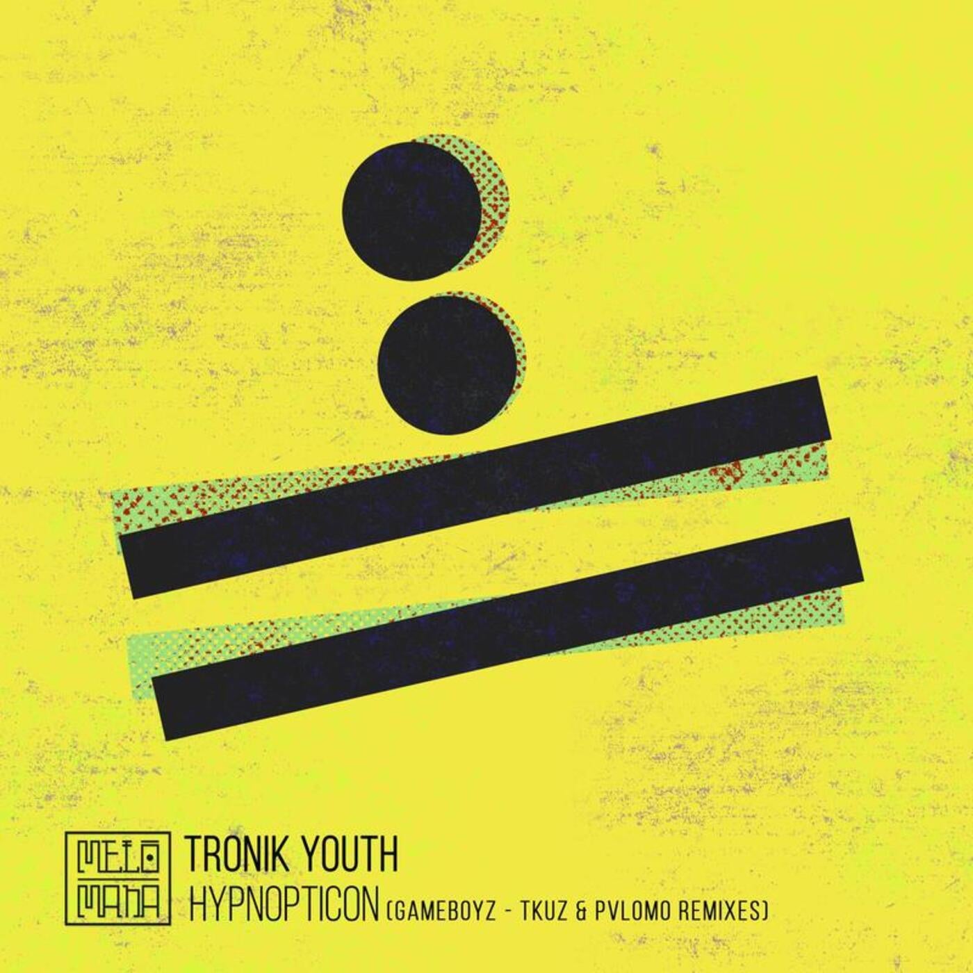 image cover: Tronik Youth - Hypnopticon / MEL031