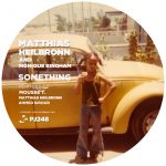 05 2021 346 091209987 Matthias Heilbronn, Monique Bingham - Something / PJMS0248
