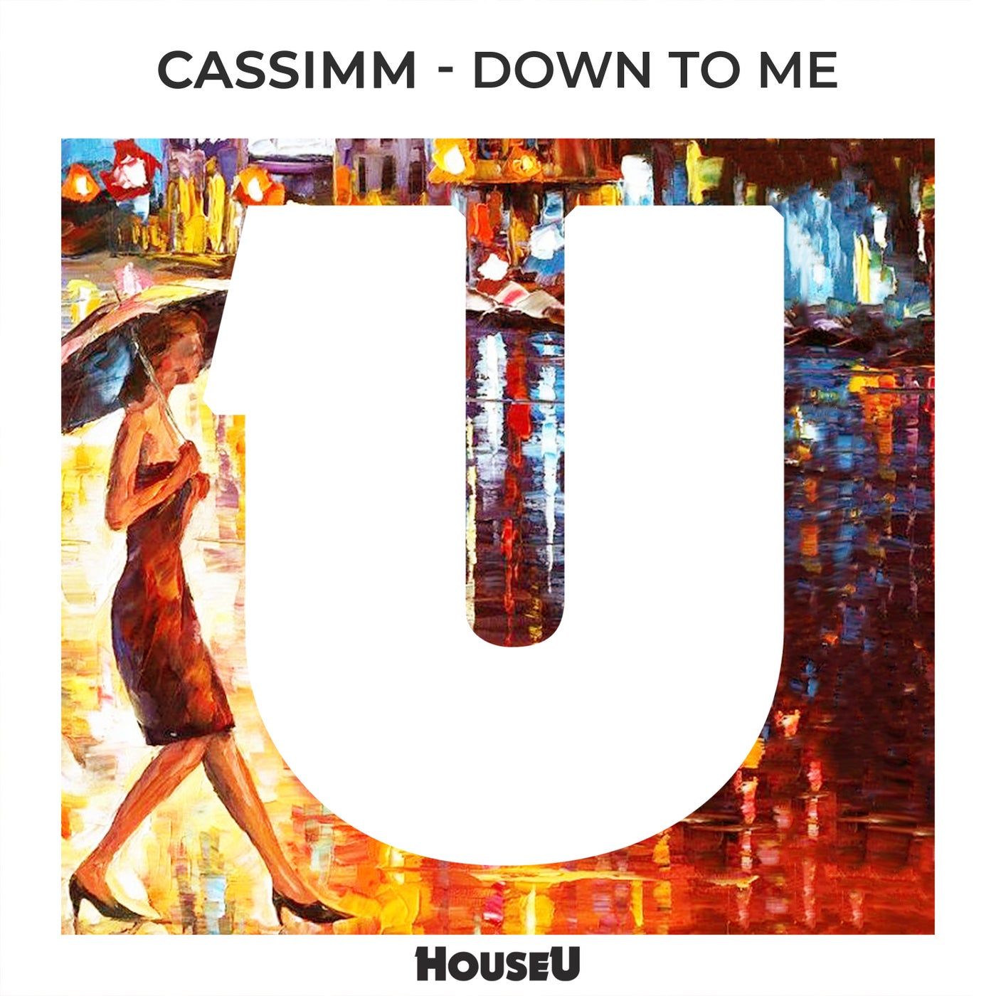 image cover: CASSIMM - Down To Me / HOUSEU129