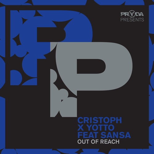 image cover: Yotto, Sansa, Cristoph - Out Of Reach / PRYP009