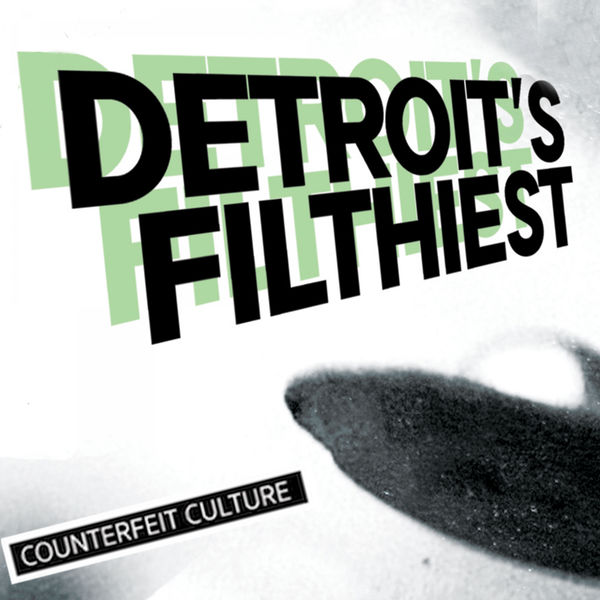 image cover: Detroit's Filthiest - Counterfeit Culture / PHLTRX XL001