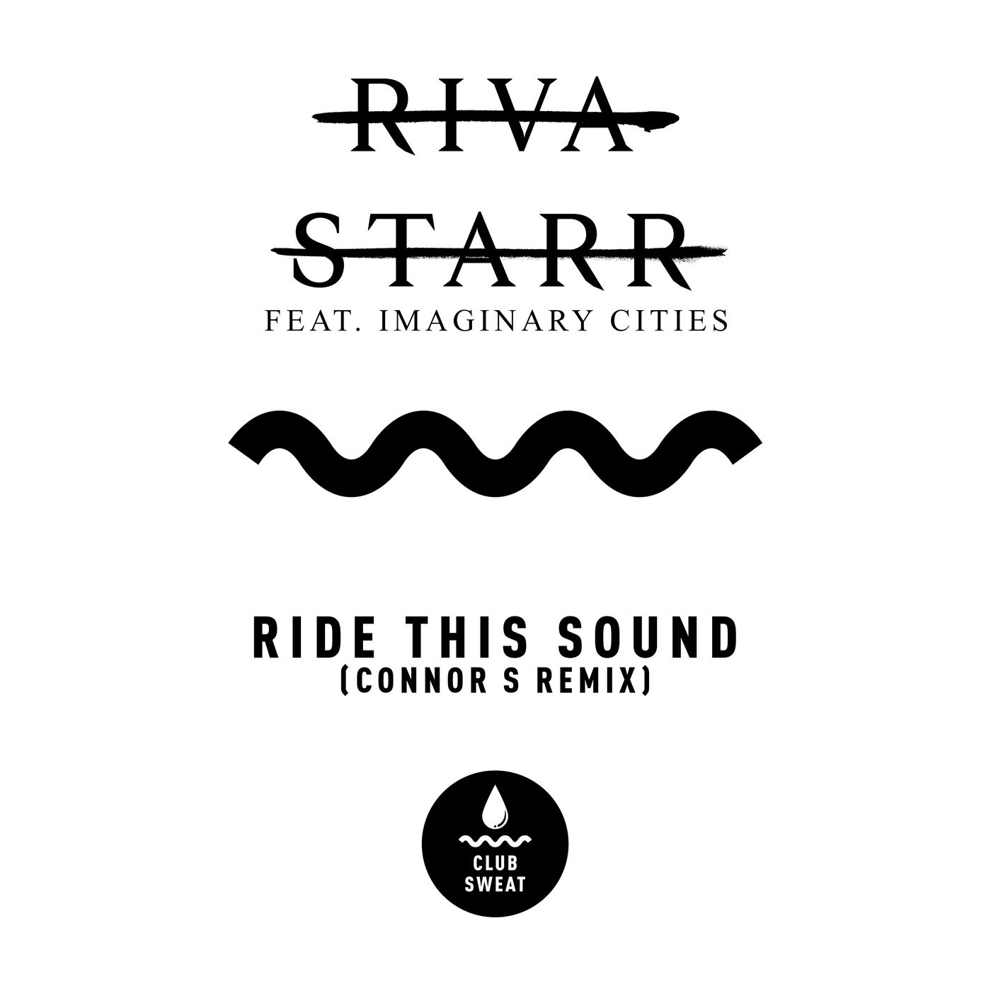 image cover: Riva Starr - Ride This Out feat. Imaginary Cities [Connor-S Extended Remix] / CLUBSWE322DJ