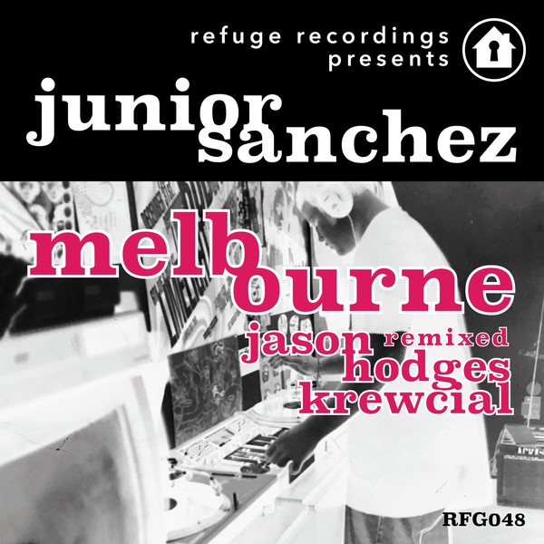 image cover: Junior Sanchez - Melbourne (Remixed) / RFG048
