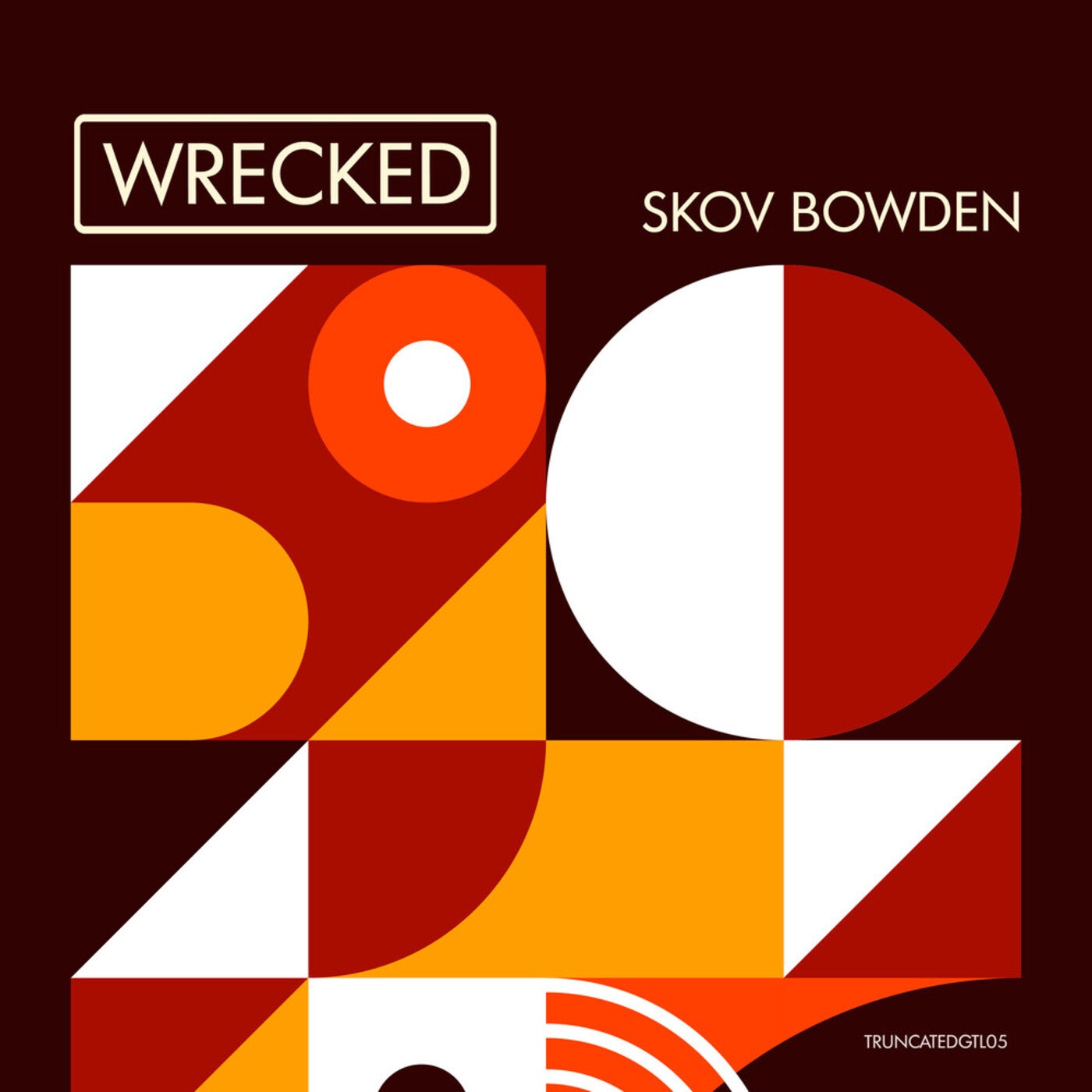 image cover: Skov Bowden - Wrecked / TRUNCATEDGTL05