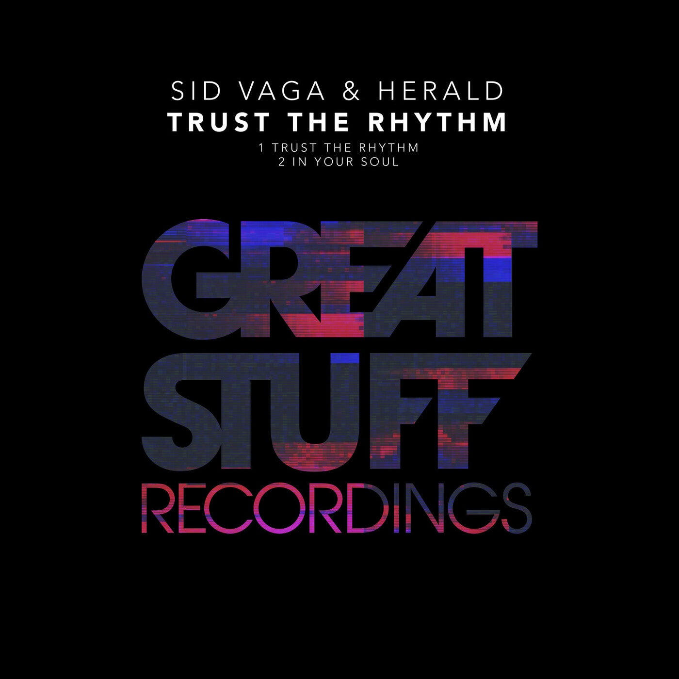 image cover: Herald, Sid Vaga - Trust The Rhythm / GSR411