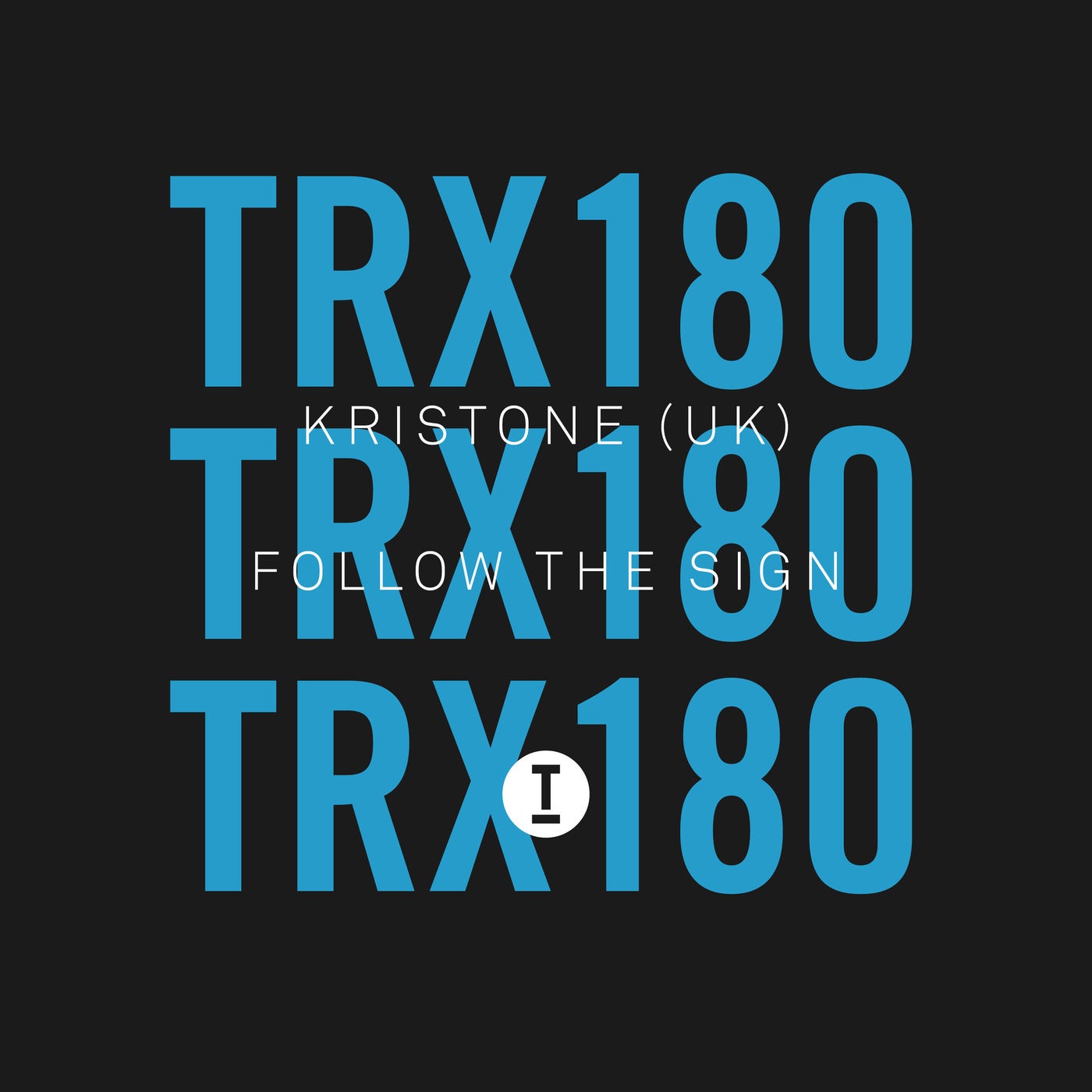 image cover: Kristone (UK) - Follow The Sign / TRX18001Z