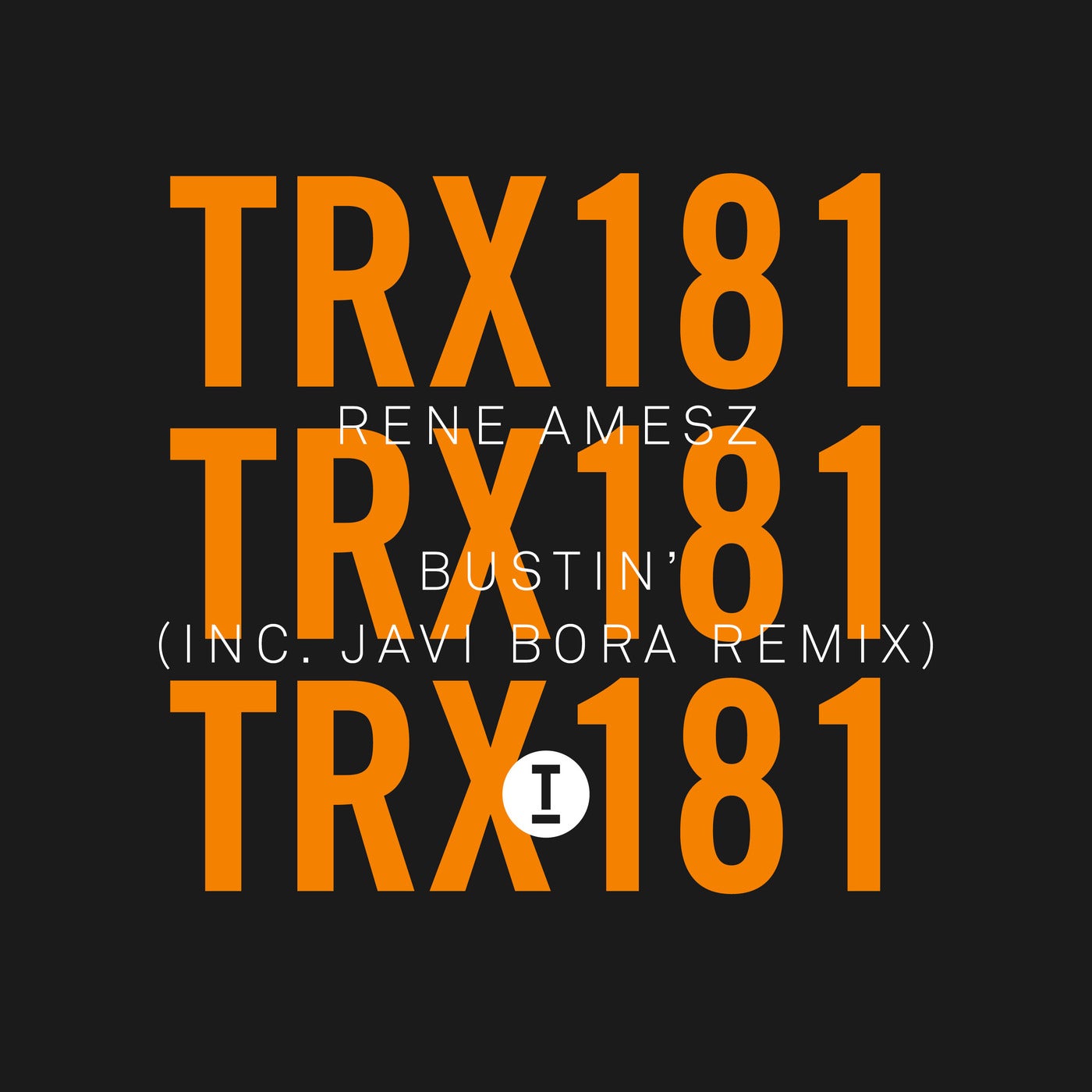 image cover: Rene Amesz, Javi Bora - Bustin' / TRX18101Z