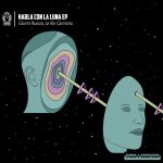 06 2021 346 091113168 Gianni Ruocco, Le Roi Carmona - Habla Con la Luna EP / TNCR032