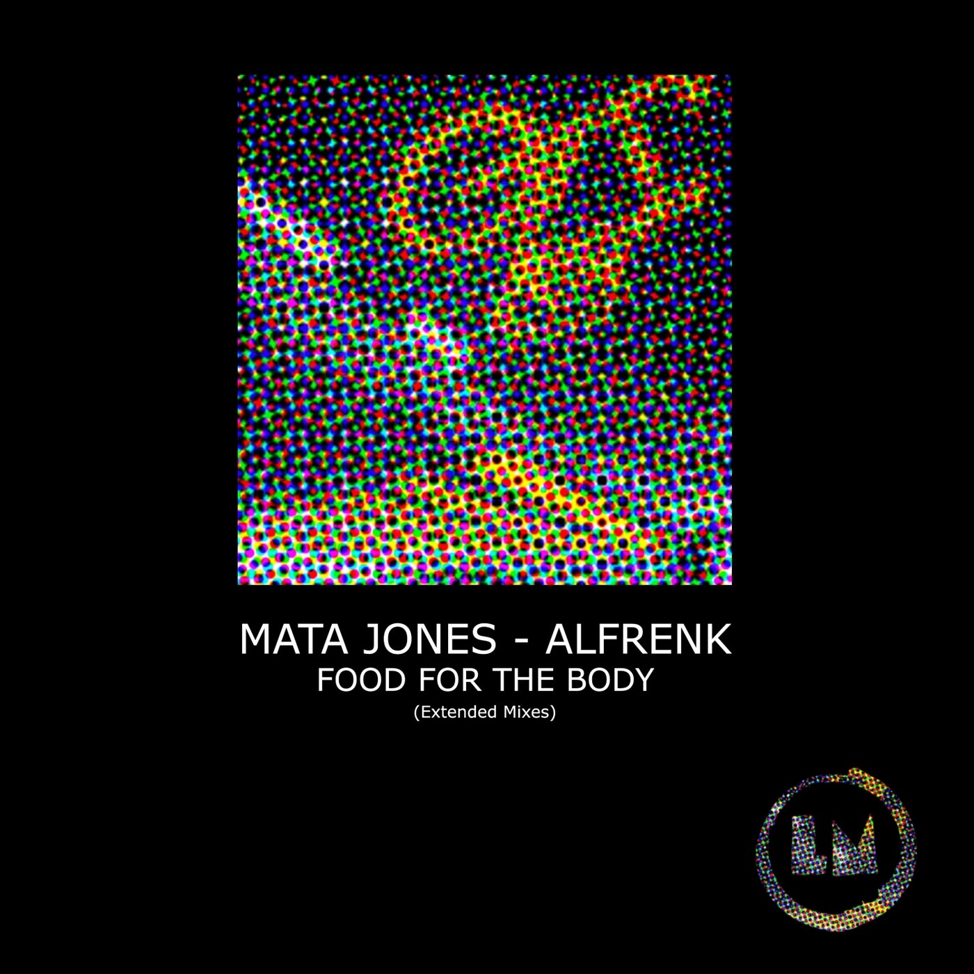 image cover: Alfrenk, Mata Jones - Food for the Body (Extended Mixes) / LPS301D