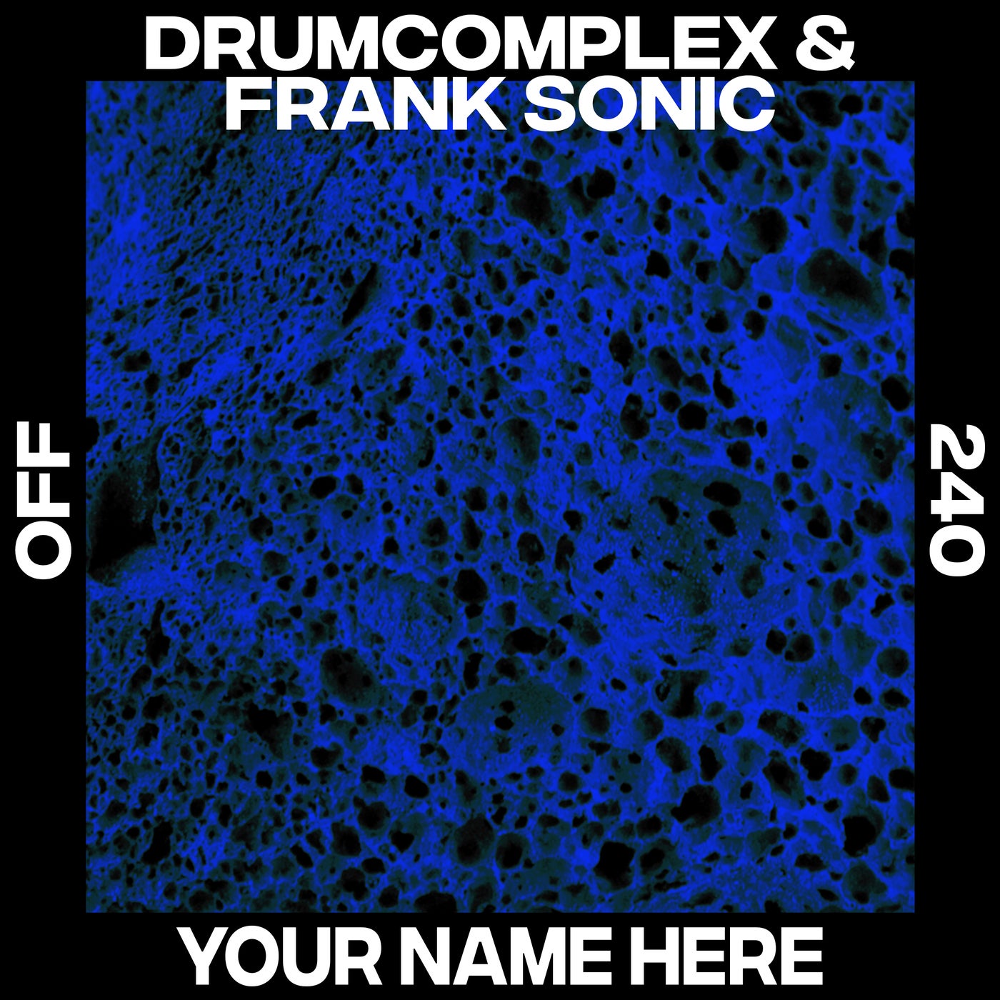 image cover: Drumcomplex, Frank Sonic - Your Name Here / OFF240