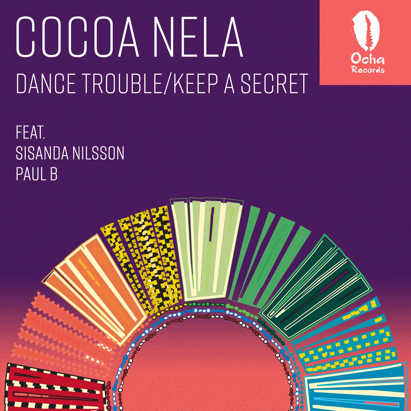 image cover: Cocoa Nela, Sisanda Nilsson, Paul B - Dance Trouble / Keep A Secret / OCH162