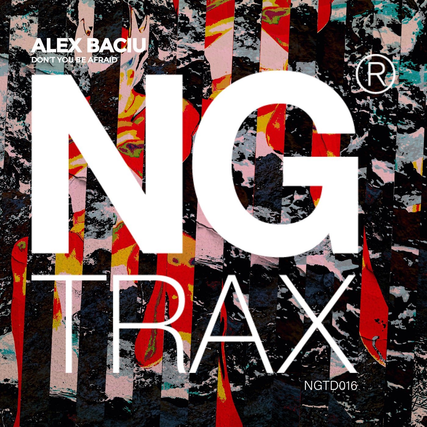 image cover: Alex Baciu - Don't You Be Afraid / NGTD016