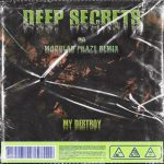 06 2021 346 091513850 Deep Secrets - My Destroy / MPHT297