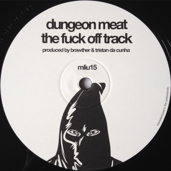 image cover: Dungeon Meat / SE62 - The Fuck Off Track / True Force / mliu15