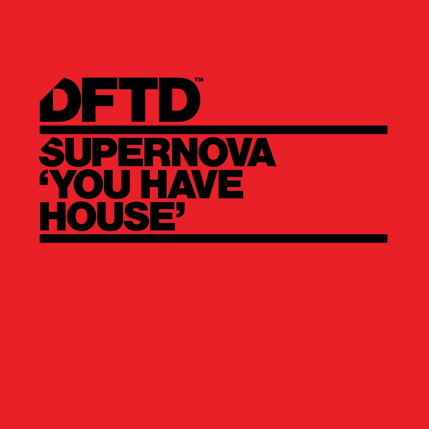 image cover: Supernova - You Have House / DFTDS151D2