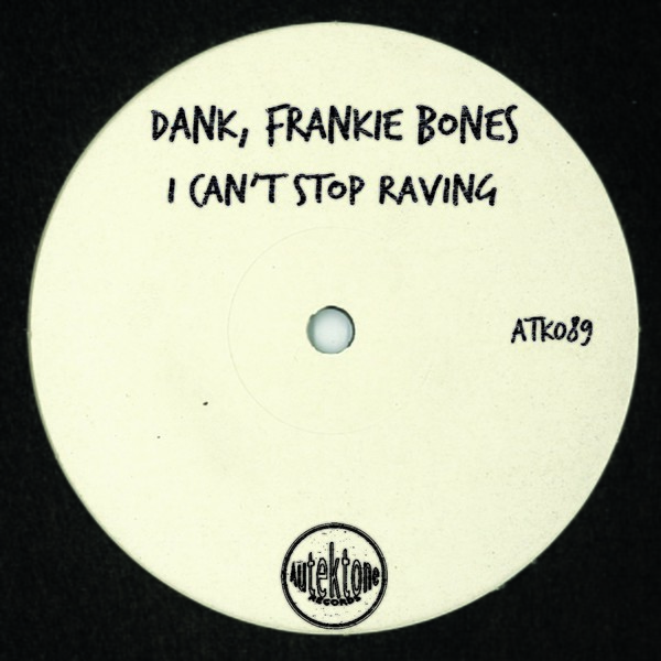 image cover: Dank - I Can't Stop Raving / Autektone Records