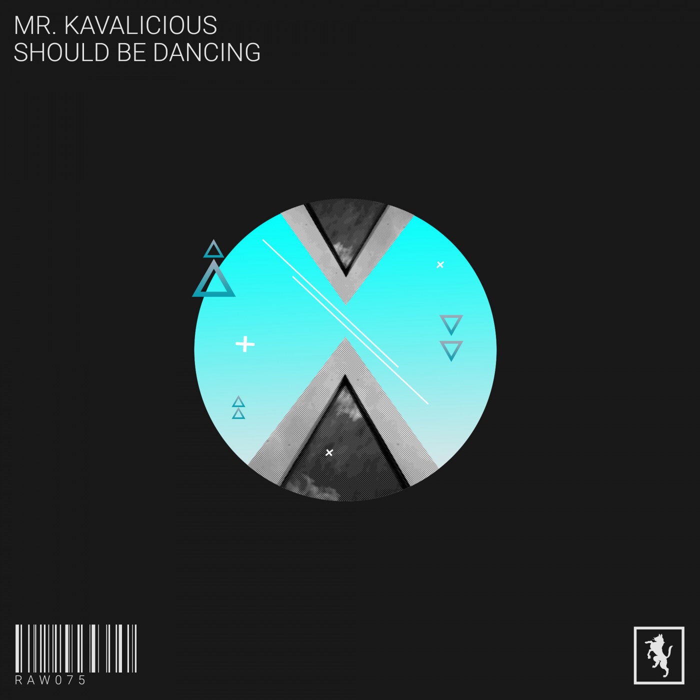 image cover: Mr. Kavalicious - Should Be Dancing / RAW075