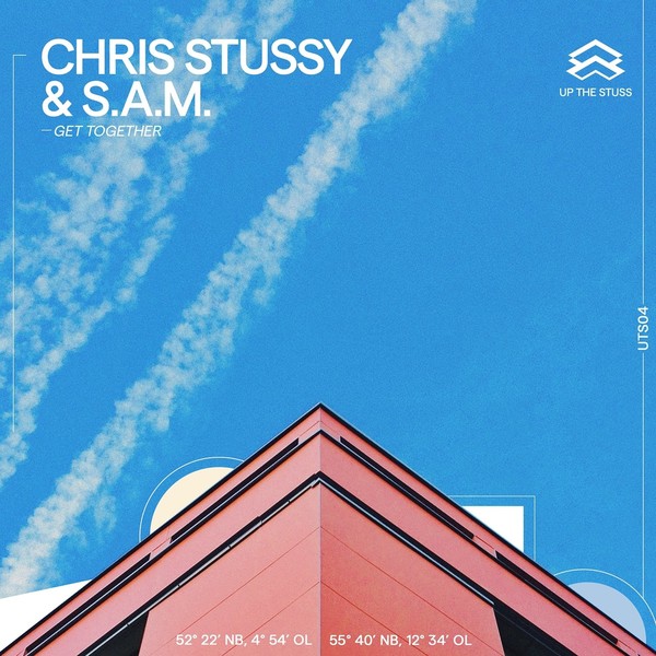 image cover: Chris Stussy & S.A.M. - Get Together / Up the Stuss