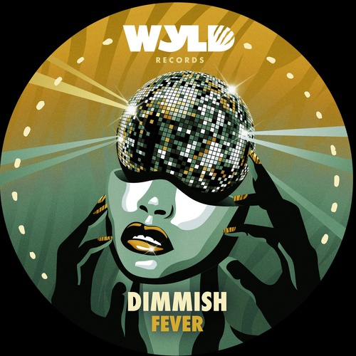 image cover: Dimmish - Fever / WYLD007