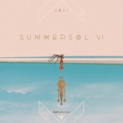 06 2021 346 21300 Dj Chus - Summer Sol VI / Sol Selectas