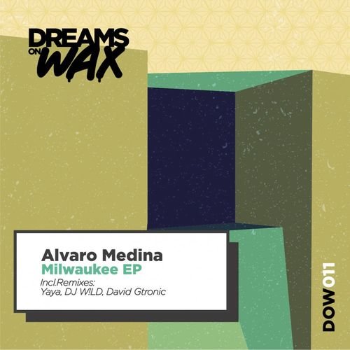image cover: Alvaro Medina - Milwaukee EP / Dreams On Wax