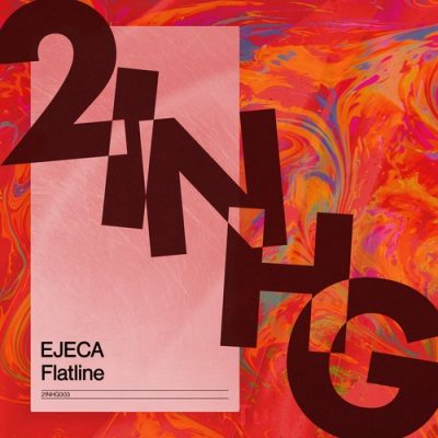 06 2021 346 99213 Ejeca - Flatline (Extended Mix) / 21NHG003S2
