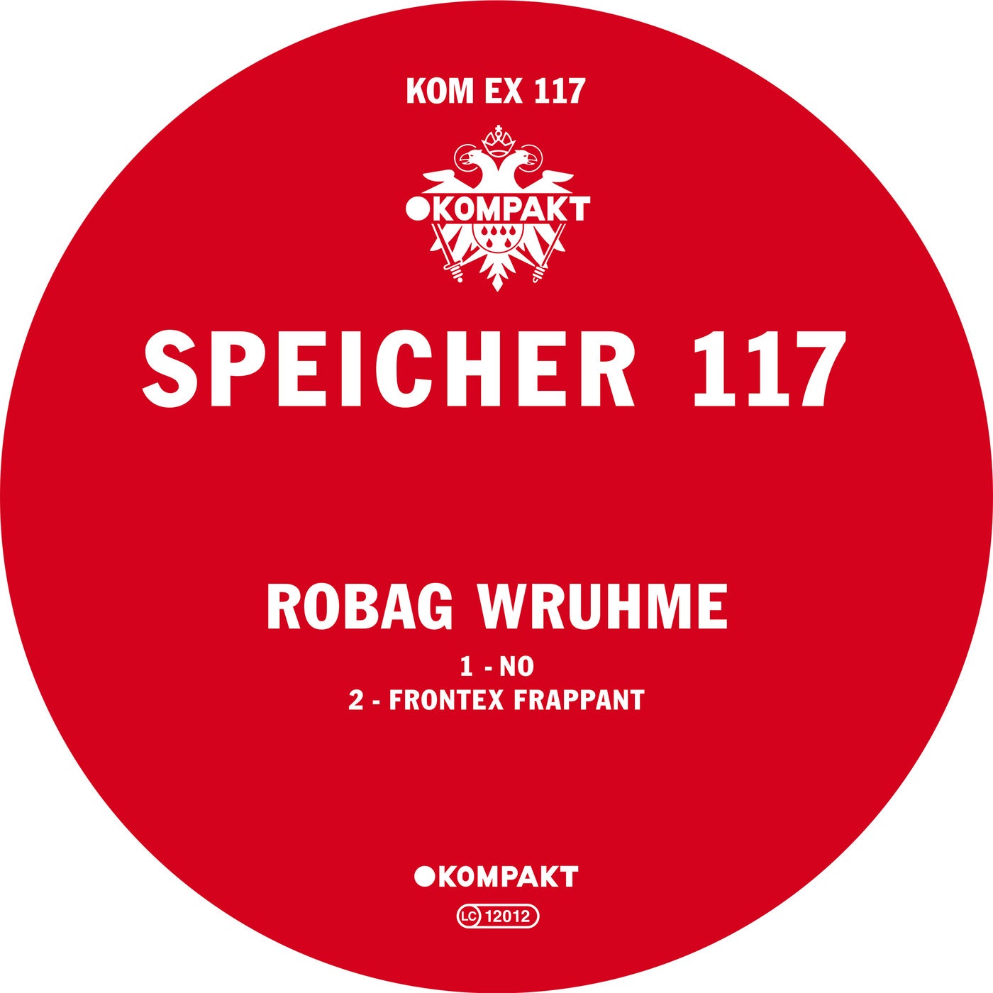 image cover: Robag Wruhme - Speicher 117 / KOMPAKTEX117D