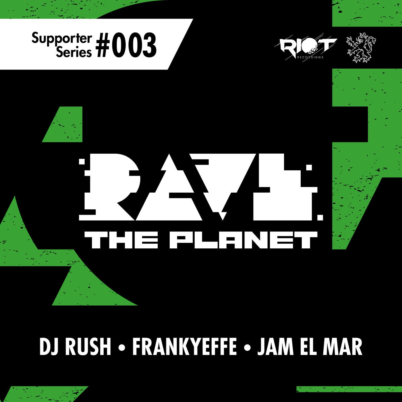 image cover: DJ Rush, Frankyeffe, Jam El Mar - Rave the Planet: Supporter Series, Vol. 003 / RTP003