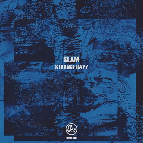 image cover: Slam - Strange Dayz / SOMA611D
