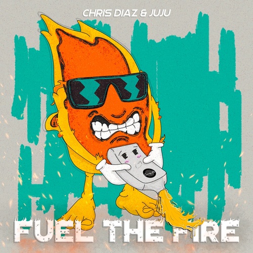 image cover: Juju, Chris Diaz - Fuel The Fire / CAT527924